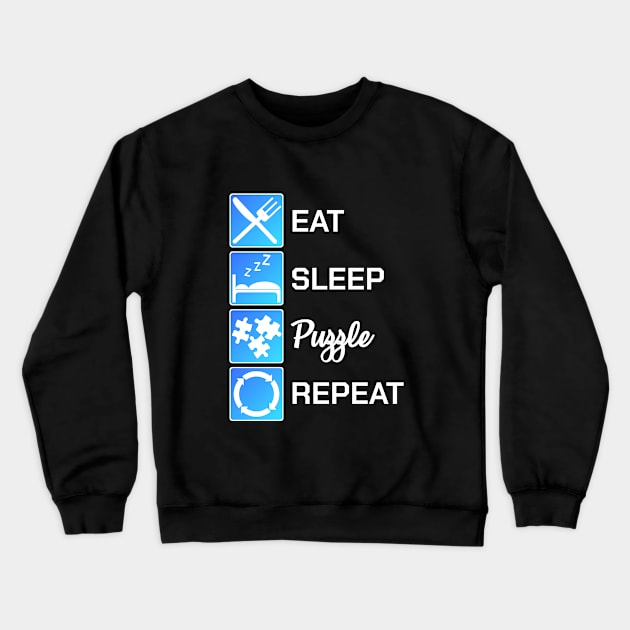 Eat Sleep Puzzle Repeat Funny Gift Crewneck Sweatshirt by bigD